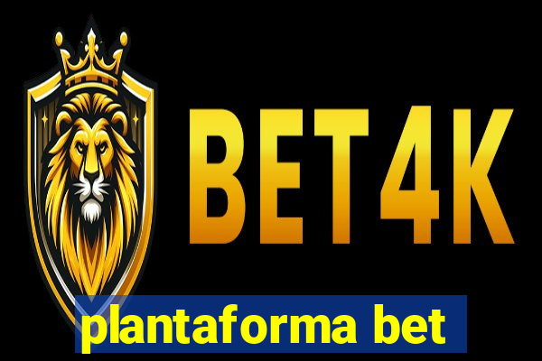 plantaforma bet